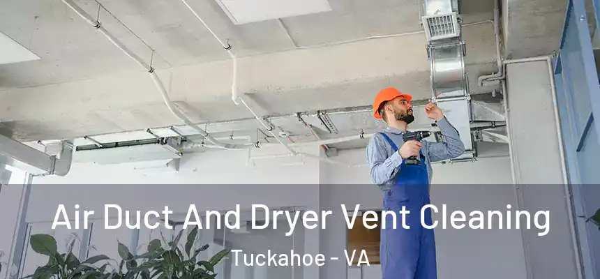  Air Duct And Dryer Vent Cleaning Tuckahoe - VA