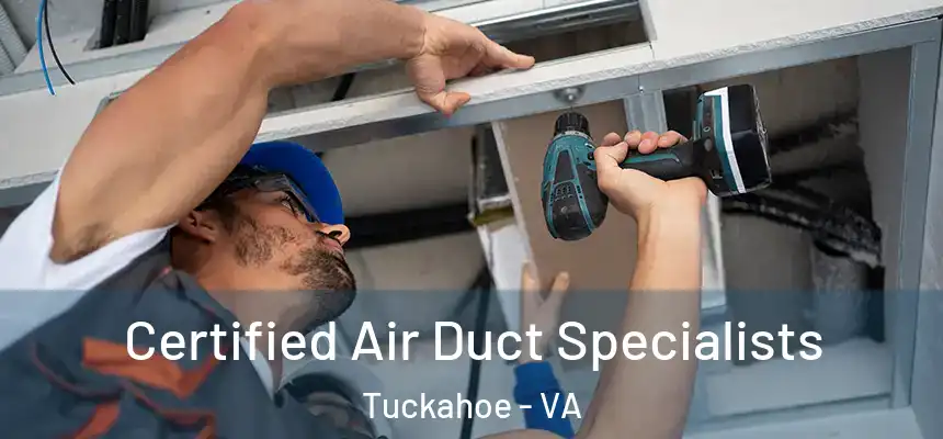  Certified Air Duct Specialists Tuckahoe - VA