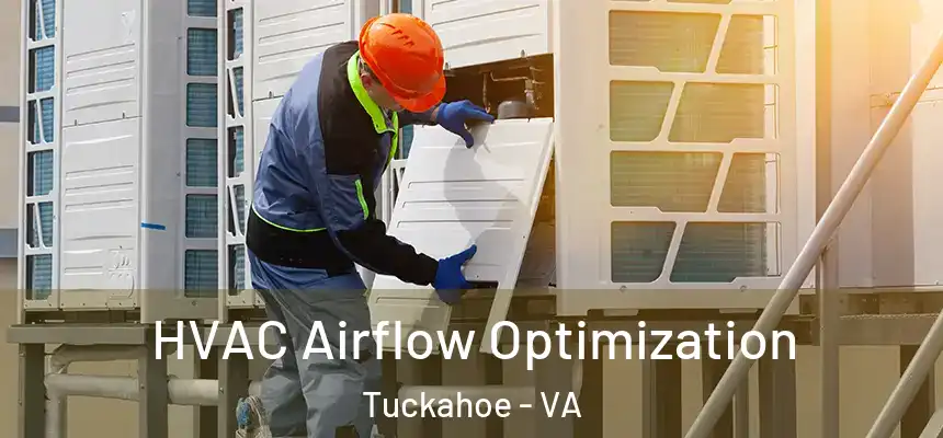  HVAC Airflow Optimization Tuckahoe - VA