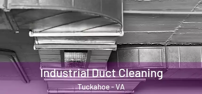  Industrial Duct Cleaning Tuckahoe - VA