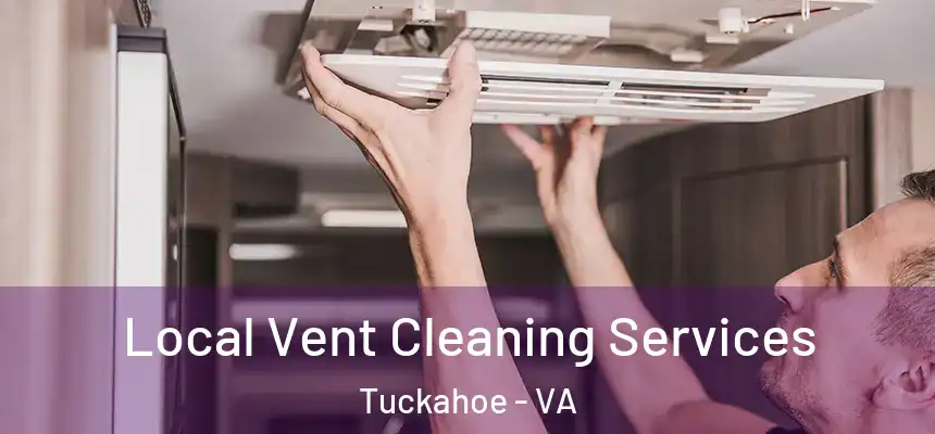  Local Vent Cleaning Services Tuckahoe - VA