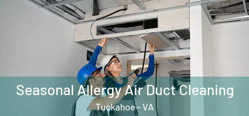  Seasonal Allergy Air Duct Cleaning Tuckahoe - VA